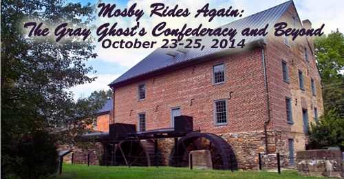 Mosby Rides Again: The Gray Ghost’s Confederacy and Beyond – October 23-25, 2014 – PAST TOUR