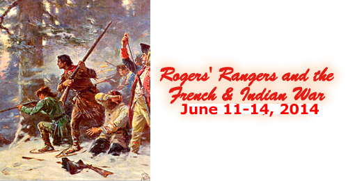 Rogers’ Rangers and the French and Indian War – June 11-14, 2014 – PAST TOUR